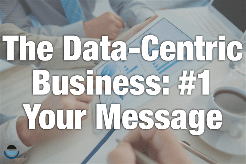 data-centric-message The medium is the message